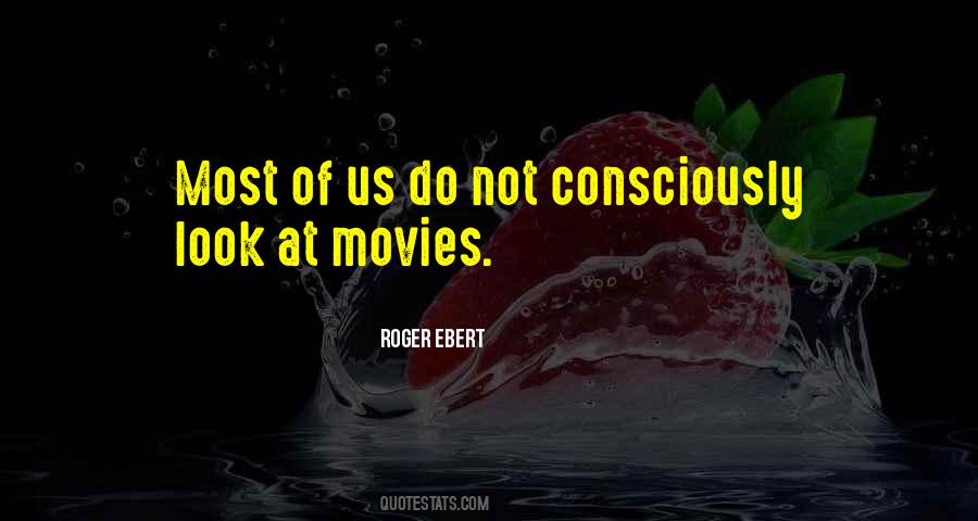 Roger Ebert Quotes #1226699