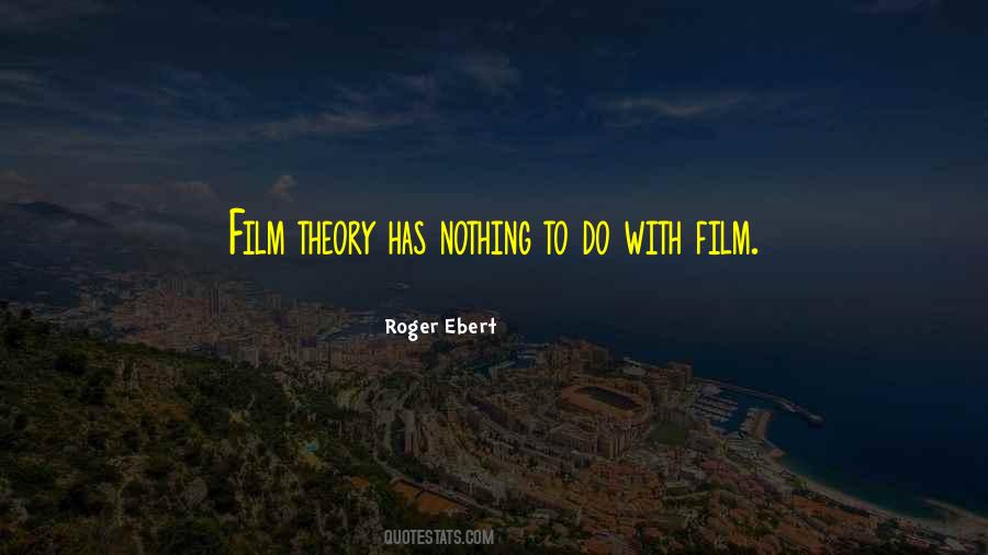 Roger Ebert Quotes #316789