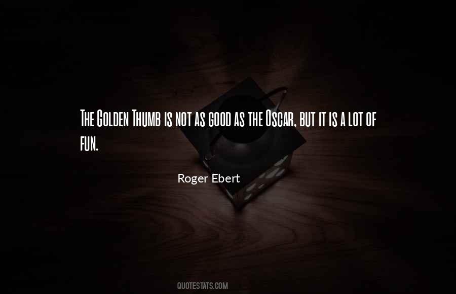 Roger Ebert Quotes #373494