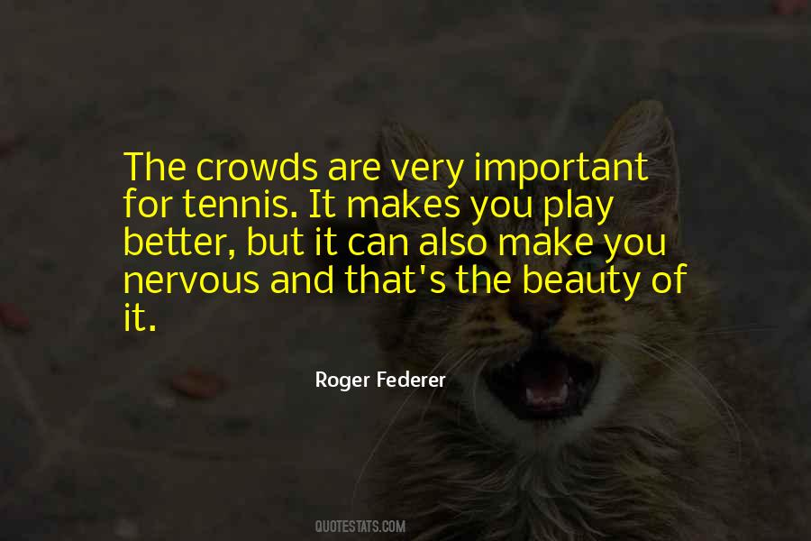 Roger Federer Quotes #1211269