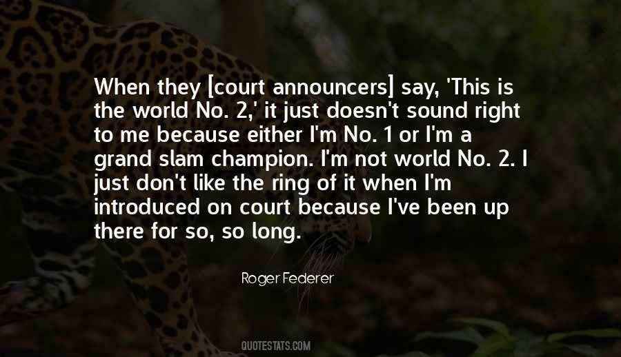 Roger Federer Quotes #1568668