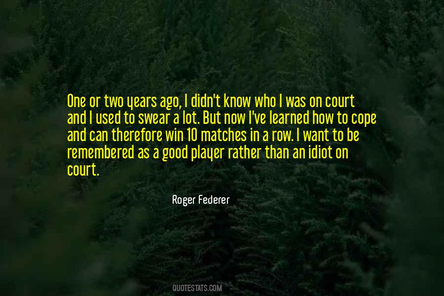 Roger Federer Quotes #1635391