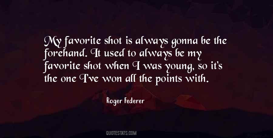 Roger Federer Quotes #418066