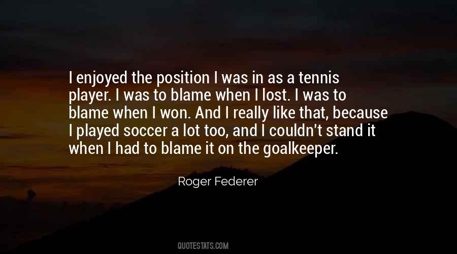 Roger Federer Quotes #449434