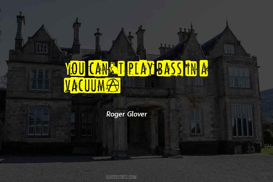 Roger Glover Quotes #512949