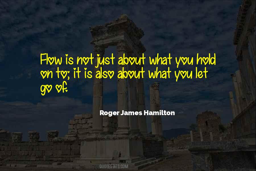 Roger James Hamilton Quotes #1709096