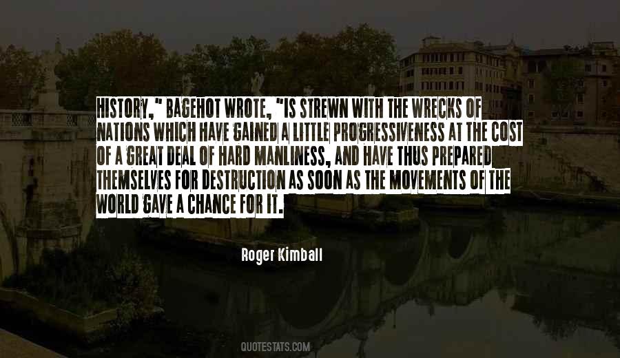 Roger Kimball Quotes #602836