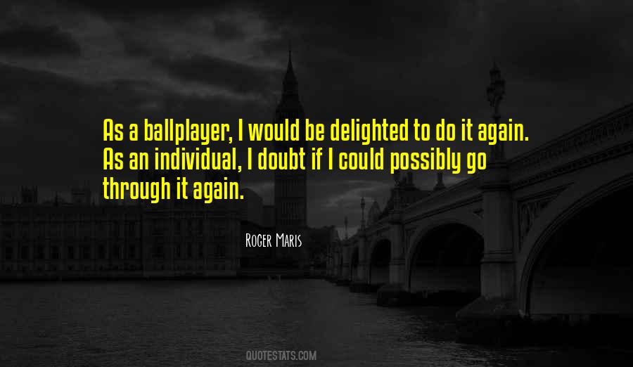 Roger Maris Quotes #1313054