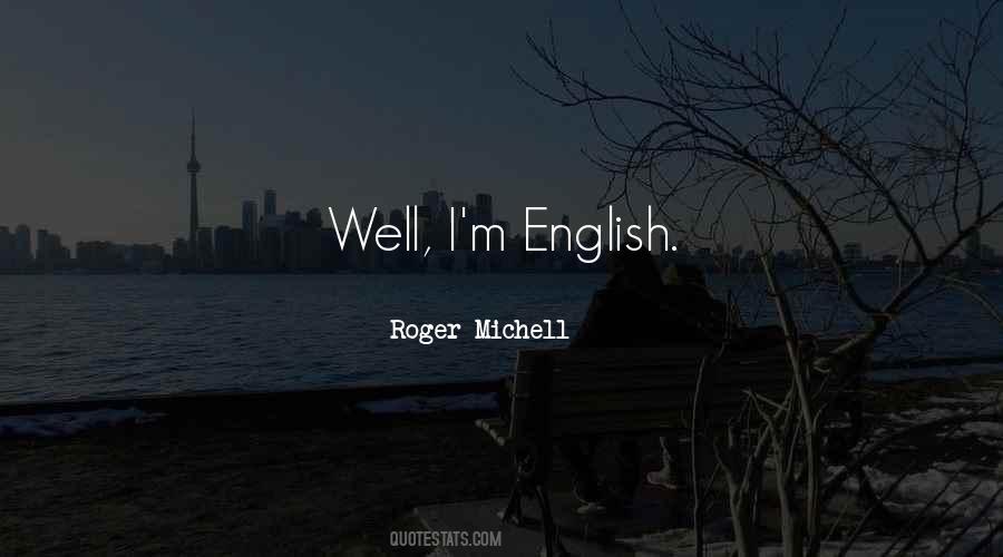 Roger Michell Quotes #1012533