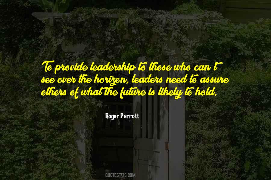 Roger Parrott Quotes #1494010