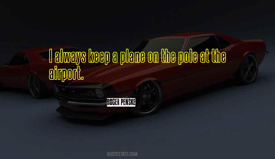 Roger Penske Quotes #99446