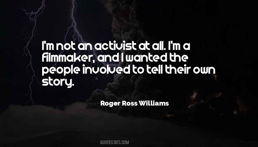 Roger Ross Williams Quotes #438220