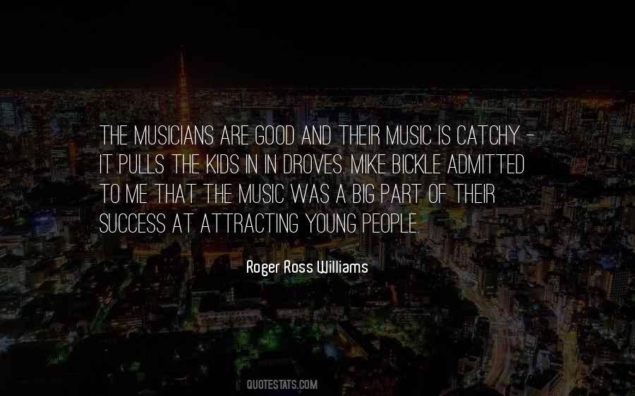 Roger Ross Williams Quotes #526330