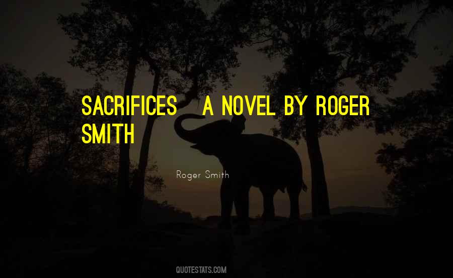 Roger Smith Quotes #404960