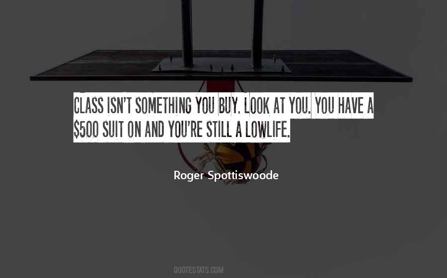 Roger Spottiswoode Quotes #415616