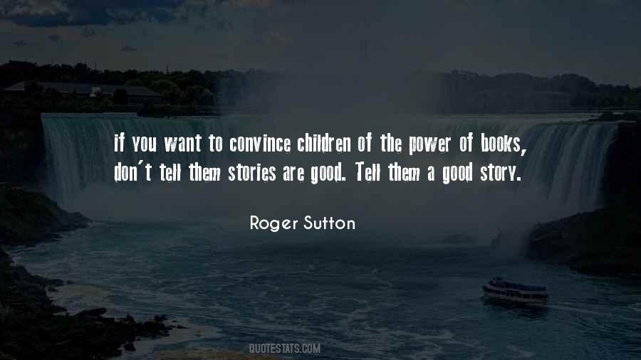 Roger Sutton Quotes #147769