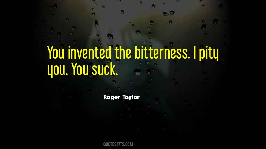 Roger Taylor Quotes #1858224