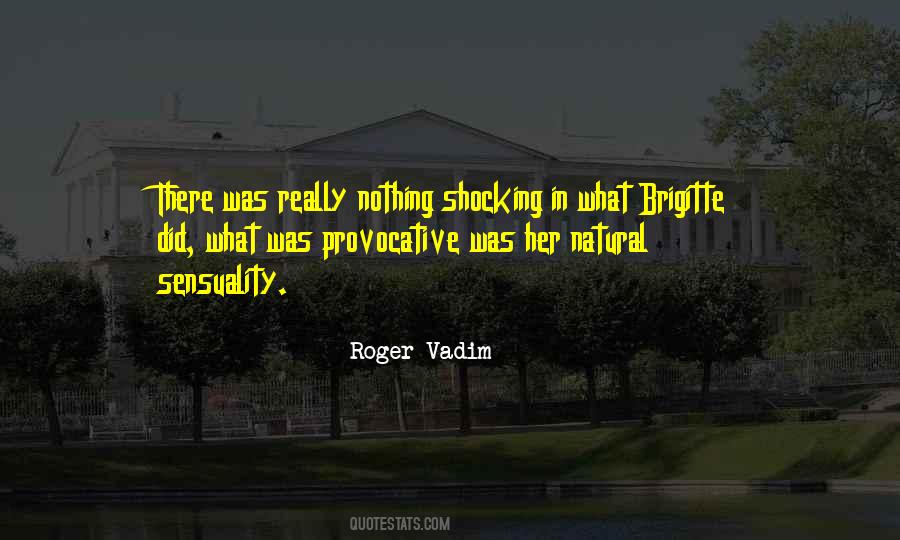 Roger Vadim Quotes #899074