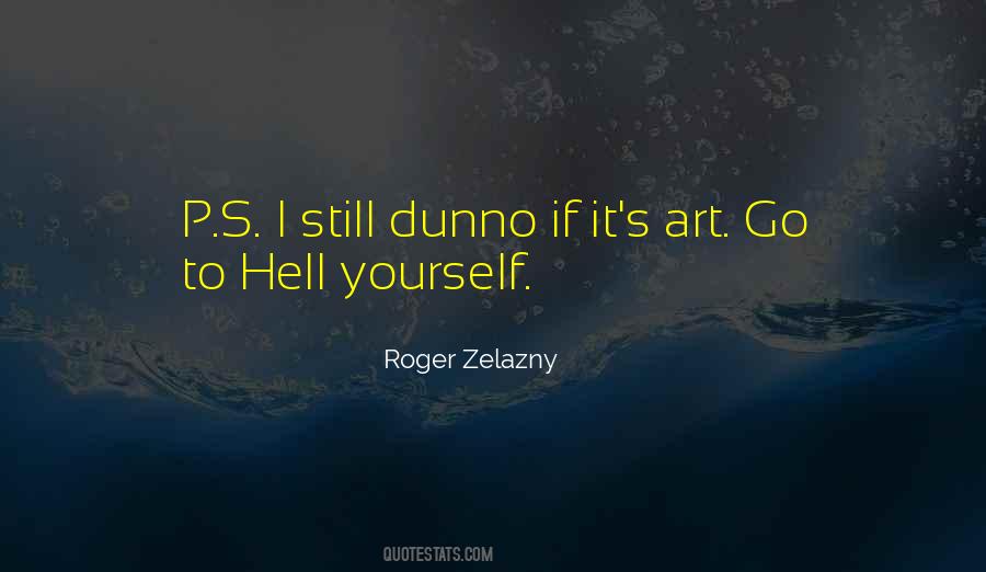 Roger Zelazny Quotes #1245563