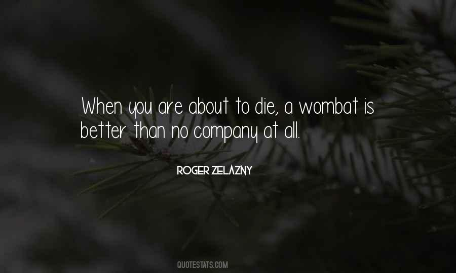 Roger Zelazny Quotes #316806