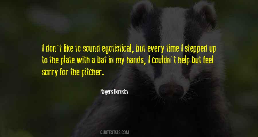 Rogers Hornsby Quotes #1230010
