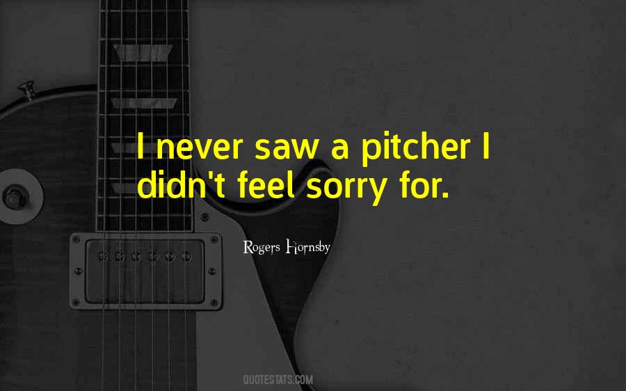 Rogers Hornsby Quotes #1834620