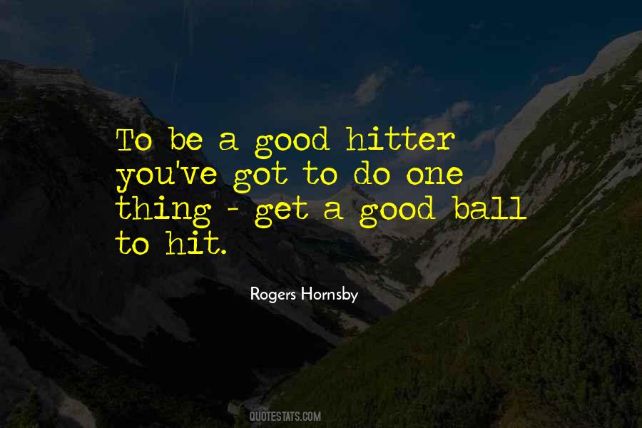 Rogers Hornsby Quotes #620296