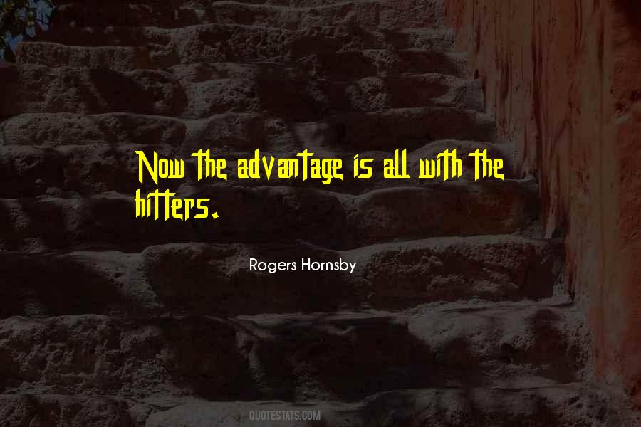 Rogers Hornsby Quotes #684060