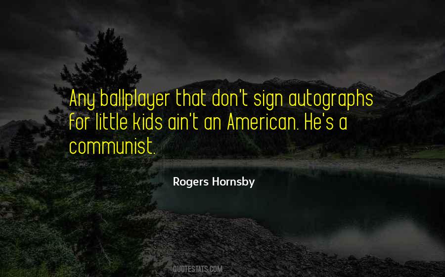 Rogers Hornsby Quotes #96724