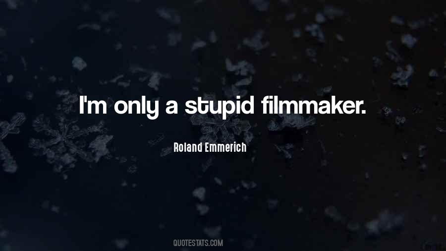 Roland Emmerich Quotes #543819 Roland Emmerich Quotes #543819