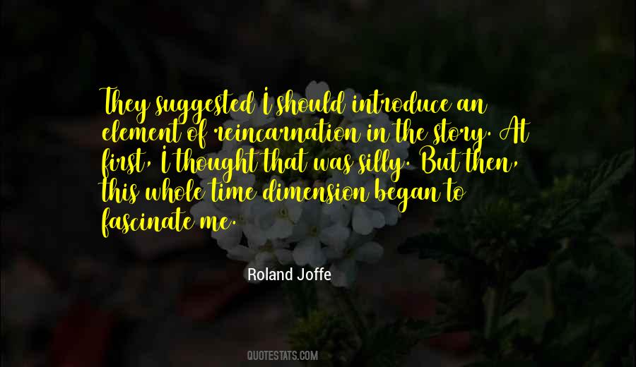 Roland Joffe Quotes #1710465