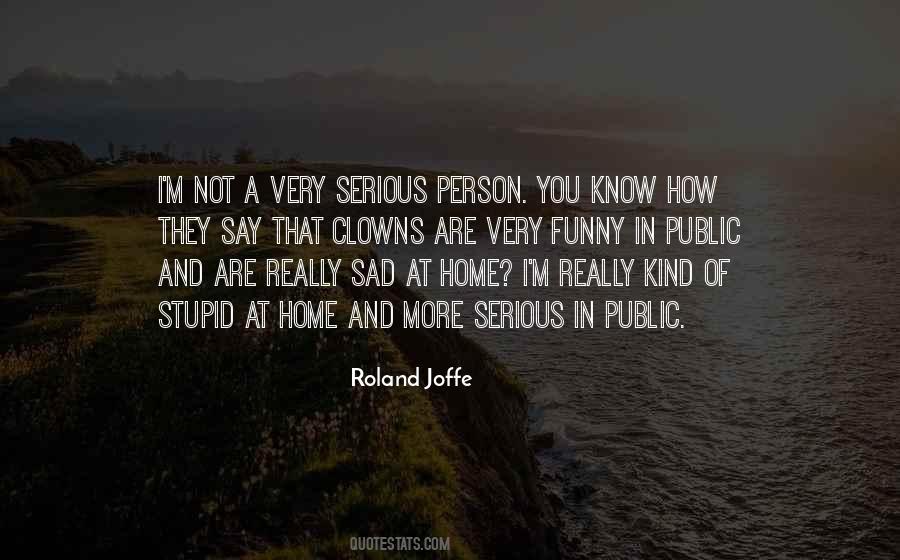 Roland Joffe Quotes #171878