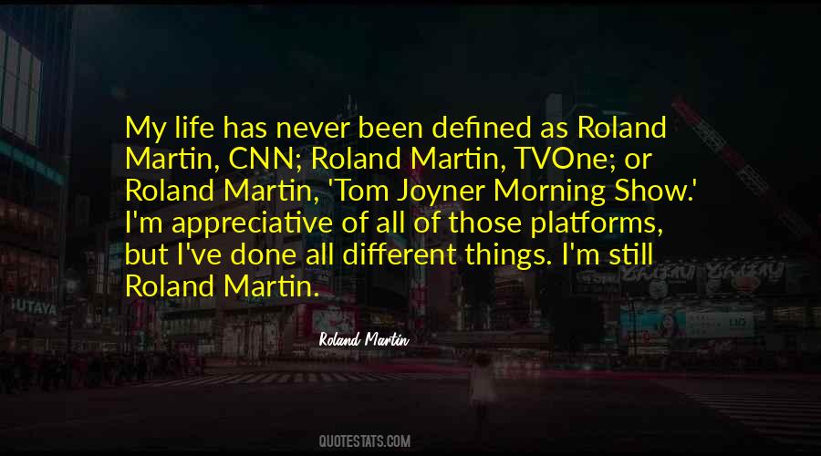 Roland Martin Quotes #1577033