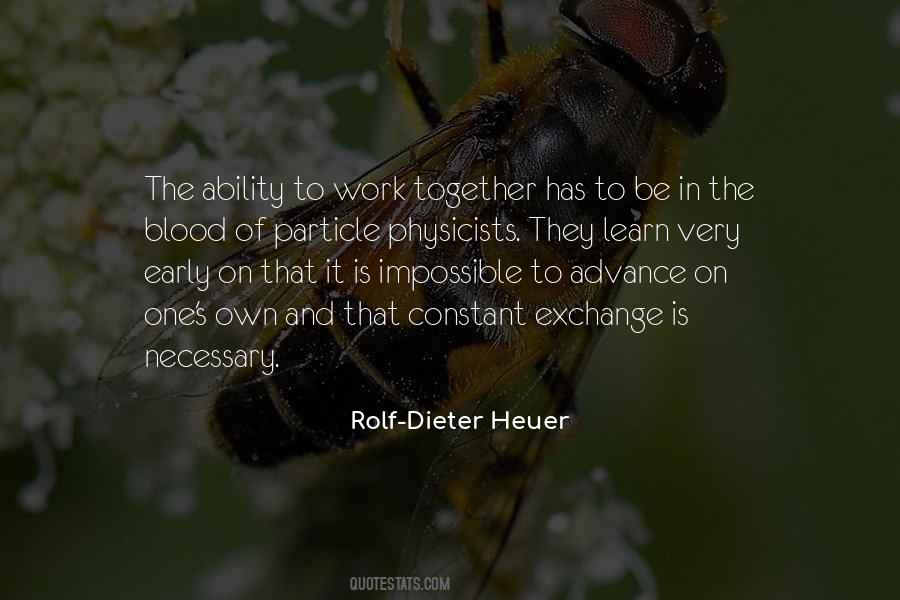 Rolf-Dieter Heuer Quotes #1021646