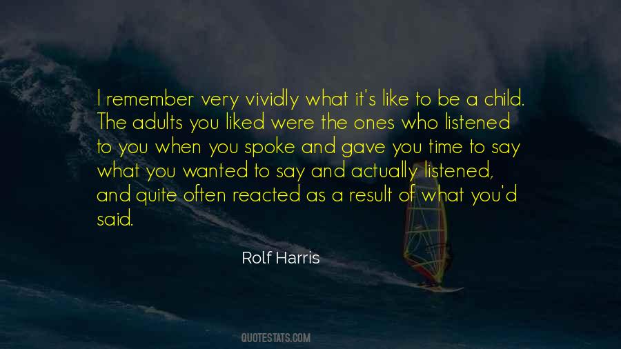 Rolf Harris Quotes #1674658