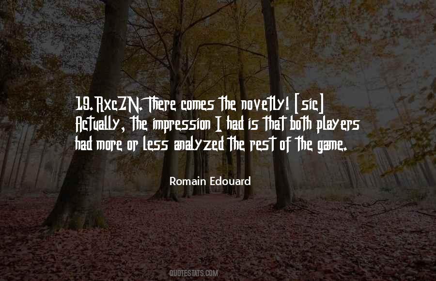 Romain Edouard Quotes #991618