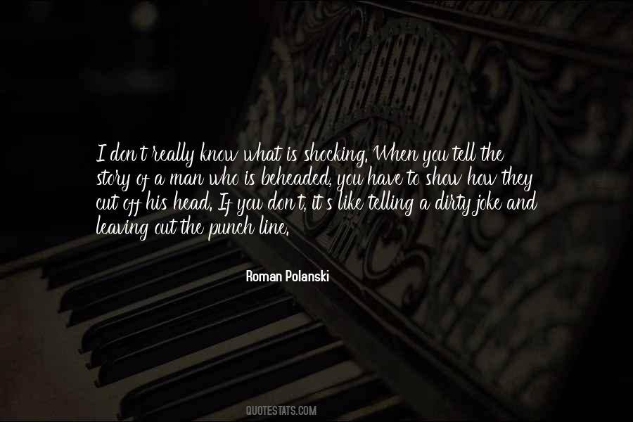 Roman Polanski Quotes #787316