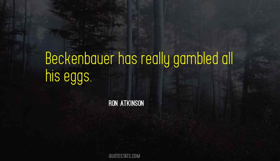 Ron Atkinson Quotes #142674