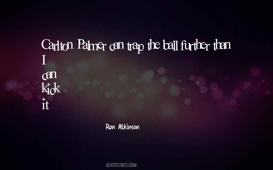 Ron Atkinson Quotes #1747569