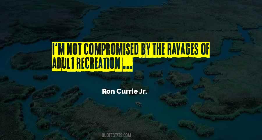 Ron Currie Jr. Quotes #1872287