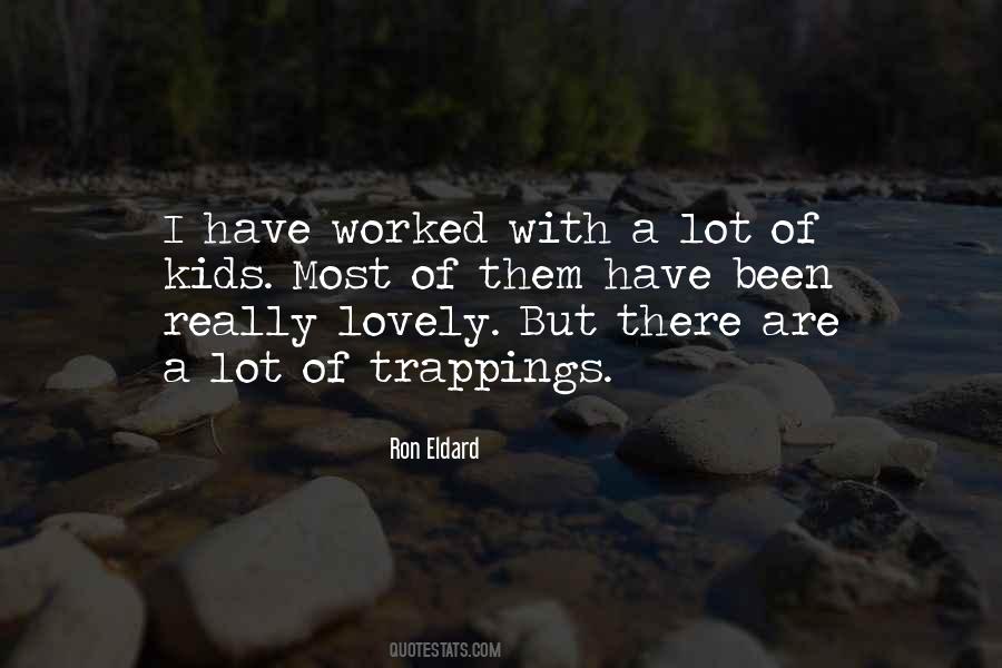 Ron Eldard Quotes #1071716