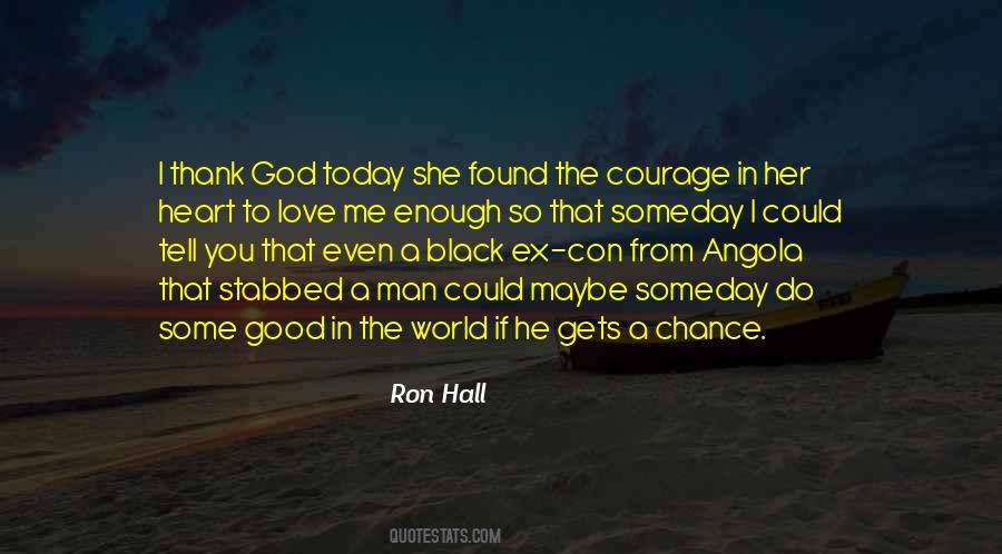 Ron Hall Quotes #1267030