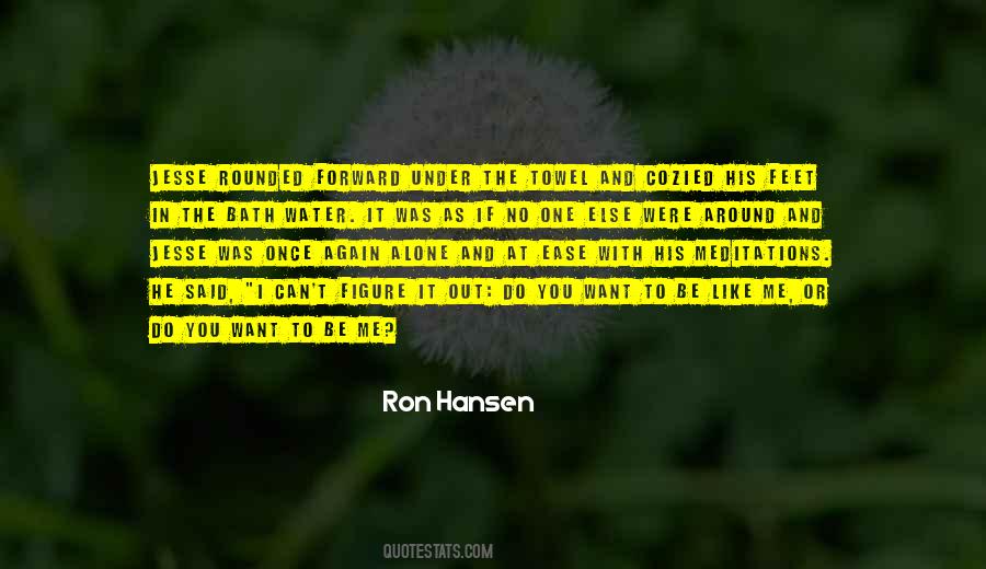 Ron Hansen Quotes #179233