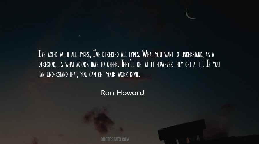 Ron Howard Quotes #1278022