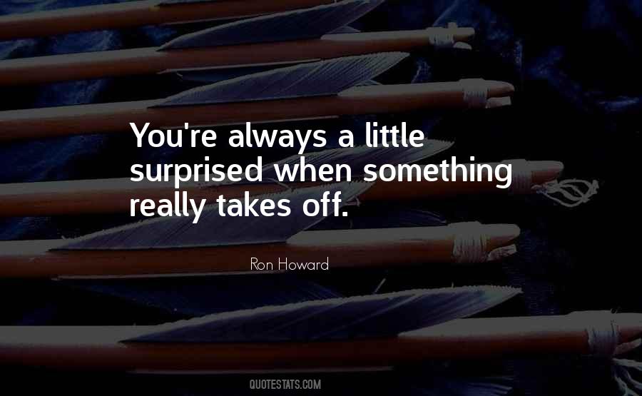 Ron Howard Quotes #1675708