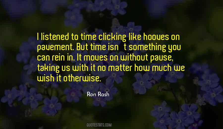 Ron Rash Quotes #1294758