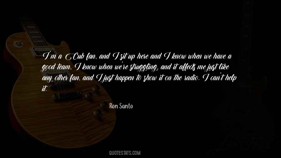 Ron Santo Quotes #1329474