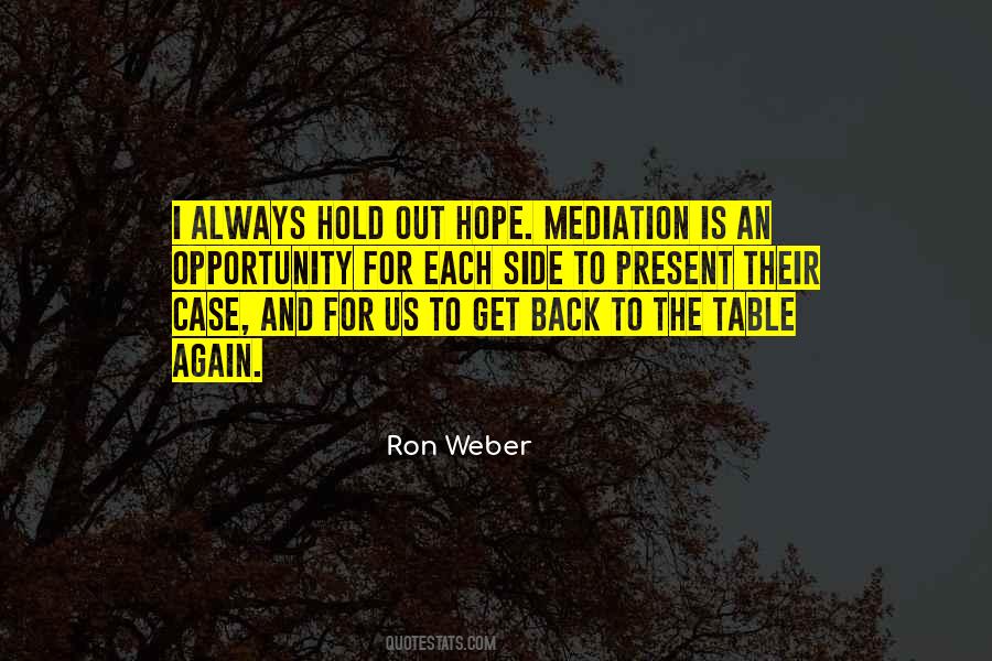 Ron Weber Quotes #1680354
