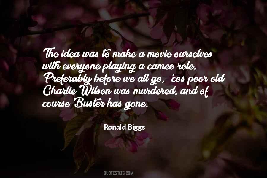 Ronald Biggs Quotes #1287527