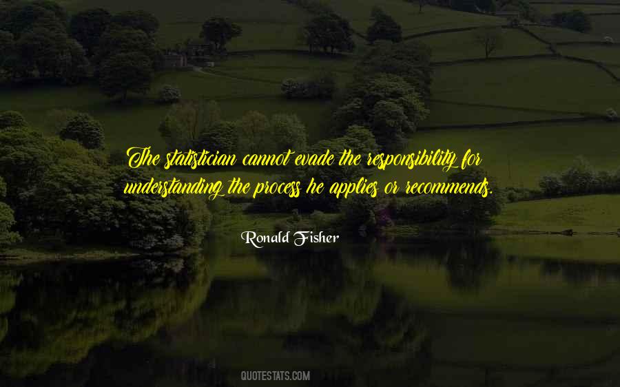 Ronald Fisher Quotes #635634